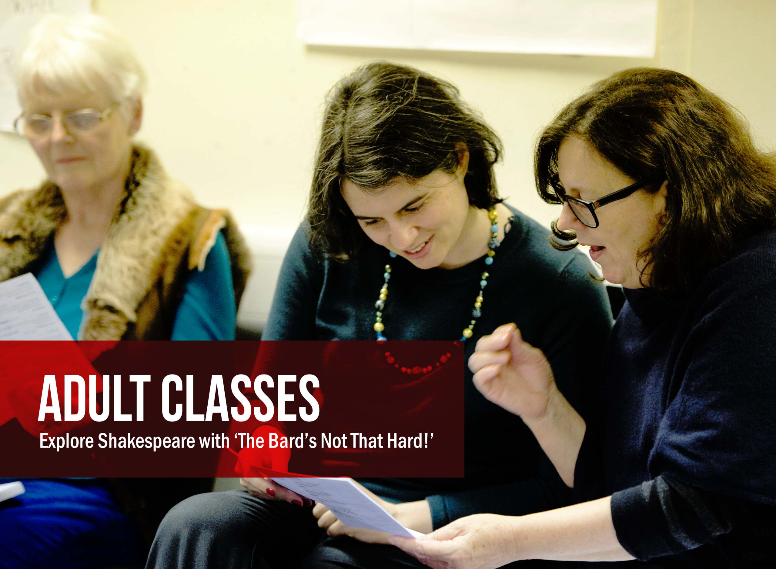 Image shows participants from our adult class, 'The Bard's Not That Hard', reading a script